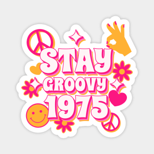 Stay Groovy 1975 Magnet