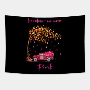 Womens In October We Wear Pink Truck Pumpkin Breast Cancer Awareness Tapestry