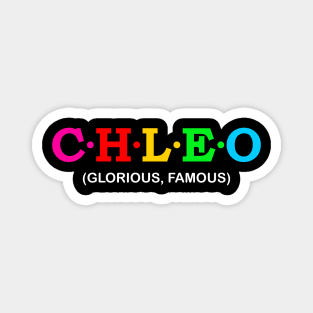 Chleo - glorious, famous. Magnet