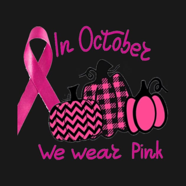 In october we wear Pink by Tee Shop