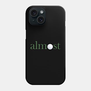 Golf almost Phone Case