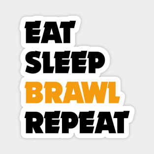 Eat, Sleep, Brawl Repeat (Ver.4) Magnet