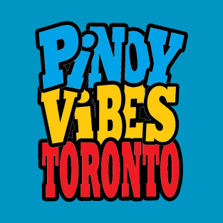 PINOY VIBES TORONTO LOGO T-Shirt