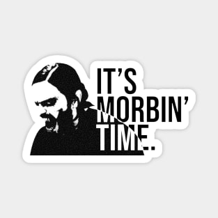 It's Morbin Time Magnet