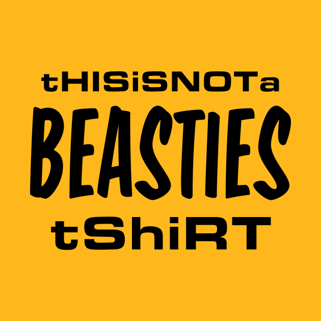 This is not a Beasties Shirt Black by Fresh Fly Threads