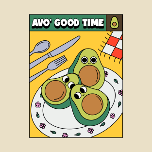 Avo' Good Time T-Shirt