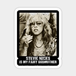 Stevie Nicks Is My Fairy Godmother vintage style Magnet