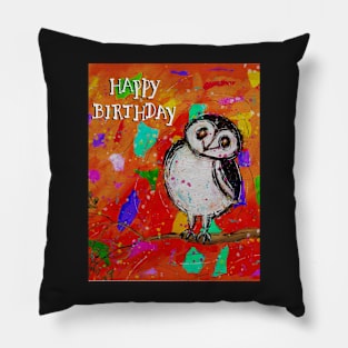 Happy Birthday Whimsical, colorful owl Pillow