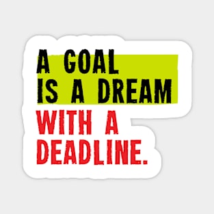 A Dream With A Deadline Magnet