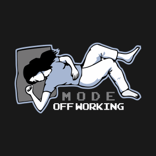 Women mode off working T-Shirt