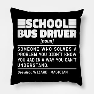 School Bus Driver Noun Definition Job Title Sarcstic Design Funny School Bus Driver Pillow