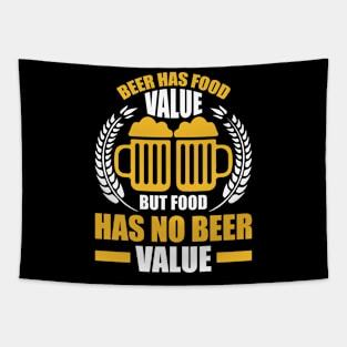 Beer Has Food Value But Food Has No Beer Value T Shirt For Women Men Tapestry
