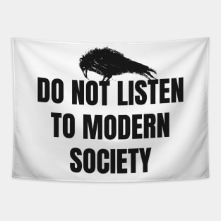 do not listen to modern society Tapestry