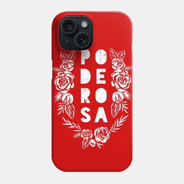 Poderosa - Powerful - white design Phone Case by verde