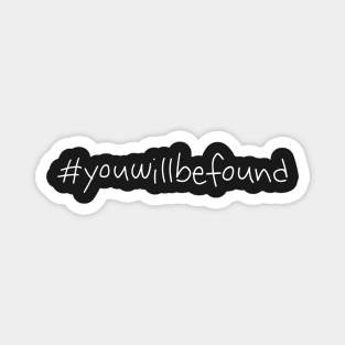 #youwillbefound (black) Magnet