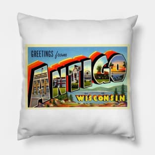 Greetings from Antigo Wisconsin, Vintage Large Letter Postcard Pillow