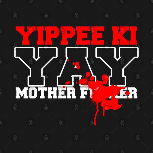 Yippee Ki Yay by Meta Cortex