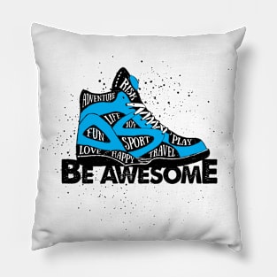 Sport, Joy, Fun, Play, Love, Happy, Risk & Adventure. Be Awesome Pillow