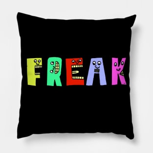 Cute Freak Motivational Text Illustrated Dancing Letters, Blue, Green, Pink for all people, who enjoy Creativity and are on the way to change their life. Are you Confident for Change? To inspire yourself and make an Impact. Pillow