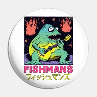 === Fishmans === Pin