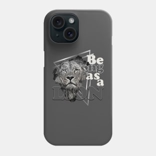 Be strong as a lion Phone Case