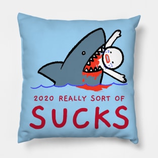 2020 Really Sort Of Sucks (so far) Pillow