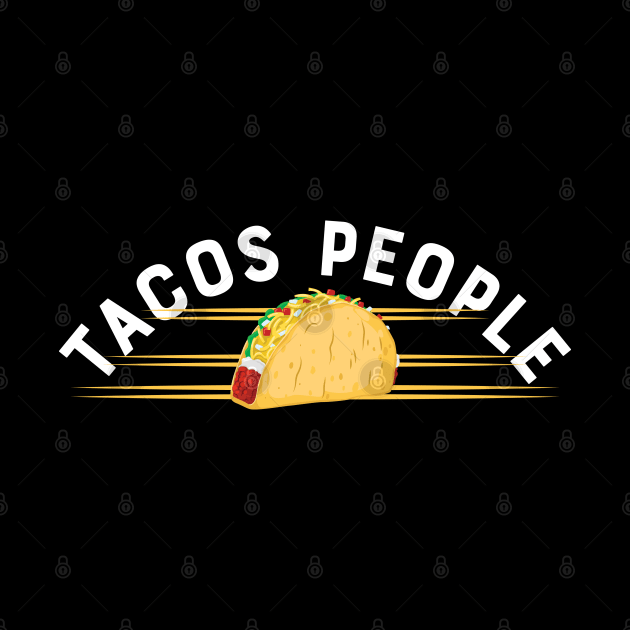 Taco - Tacos people by KC Happy Shop