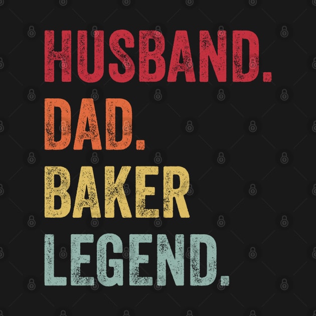 Funny Vintage Husband Dad Baker Legend by ChadPill