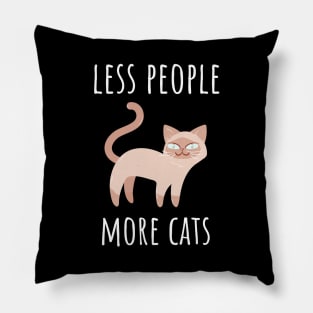 Less People More Cats Pillow