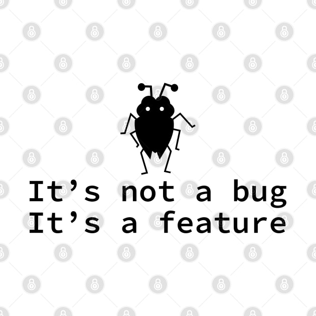 It's not a bug it's a feature - funny coding design by shmoart