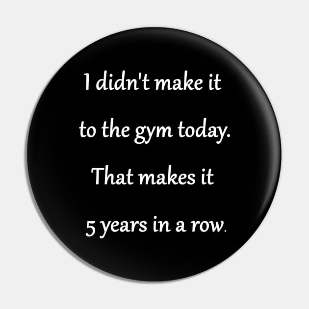 Funny 'Exercise and Fitness' Joke Pin by PatricianneK