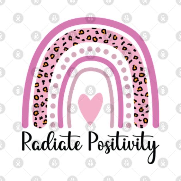 Leopard Rainbow Radiate Positivity Positive Mindset Quote by JaiStore