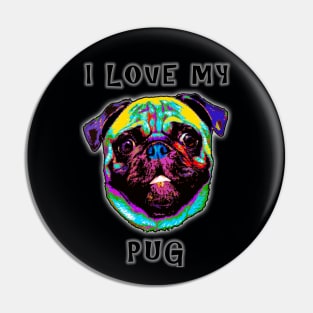 I Love My Pug Pin