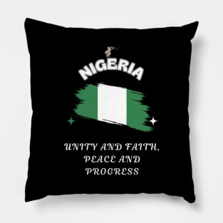 Nigerian Pride, Unity and faith peace and progress Pillow