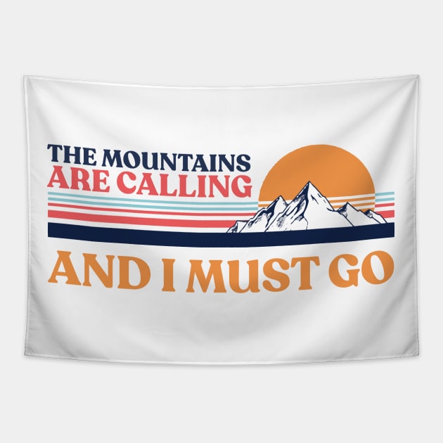 The Mountains Are Calling And I Must Go Tapestry by HamzaNabil