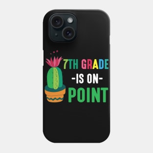 Cactus Student Happy Back School Day 7th Grade Is On Point Phone Case