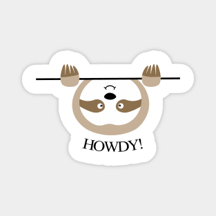 cute sloth HOWDY! Magnet