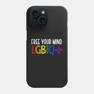 Free Your Mind LGBTQ+ Design Phone Case