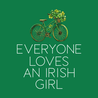 Everyone Loves An Irish Girl St Patricks Day T-Shirt