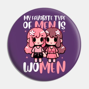 My Favorite type Of Men Is Women Cute Friends Pin