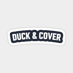 DUCK & COVER Magnet