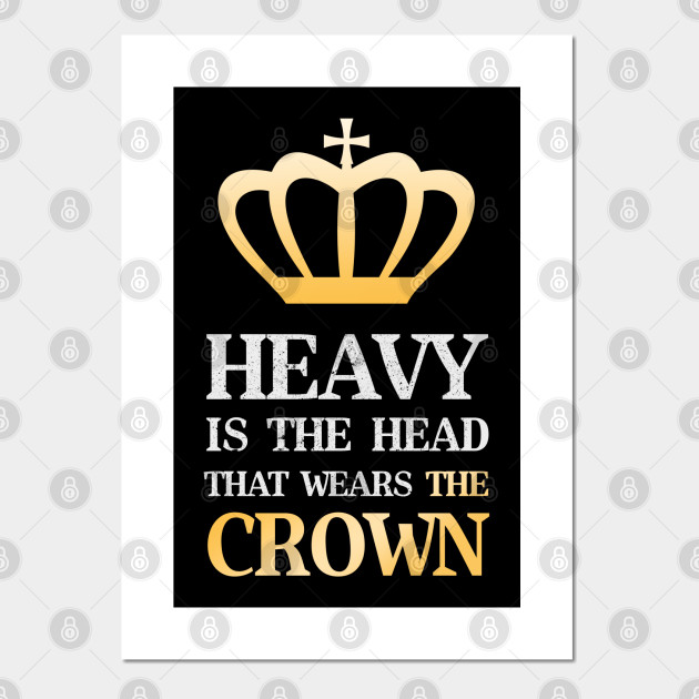 Heavy Is The Head That Wears The Crown Gold Stormzy Cartel E Impresion Artistica Teepublic Mx
