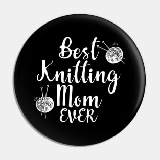 Best Knitting Mom Ever Pin