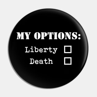 Liberty or Death Pin