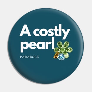 Parabole of a costly pearl Pin