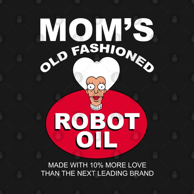 Mom's Old Fashioned Robot Oil by Meta Cortex