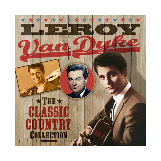 Leroy Van Dyke - The Classic Country Collection by PLAYDIGITAL2020