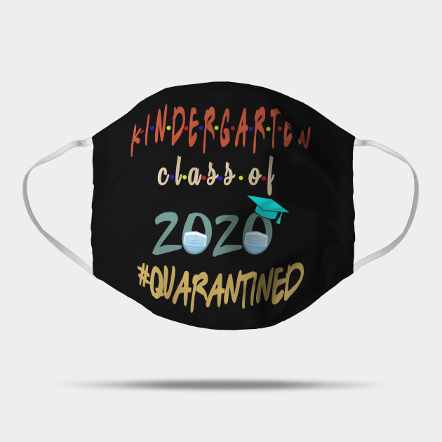 Kindergarten Class Of 2020 Quarantined Funny Apocalypse Sick Flu Meme Quarantine Mask Teepublic