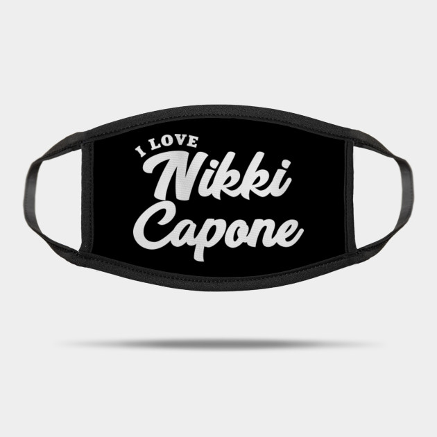 I Love Nikki Capone Nikki Capone Mask Teepublic Uk