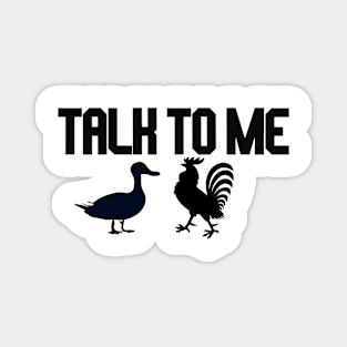 talk to me goose and rooster Magnet